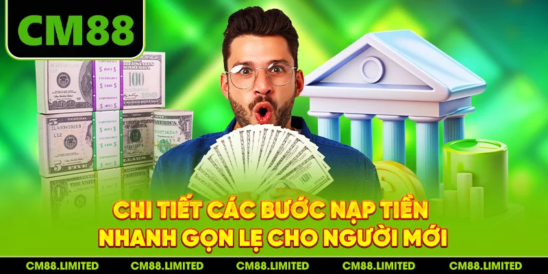 Chi tiết các bước nạp tiền nhanh gọn lẹ cho người mới
